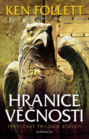 [The Century Trilogy 03] • Hranice věčnosti